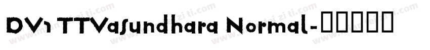 DV1 TTVasundhara Normal字体转换